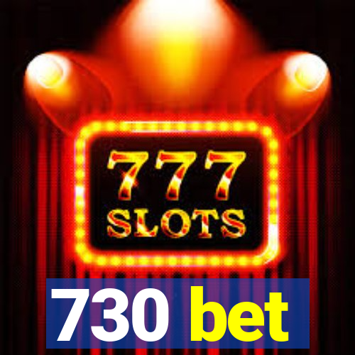 730 bet